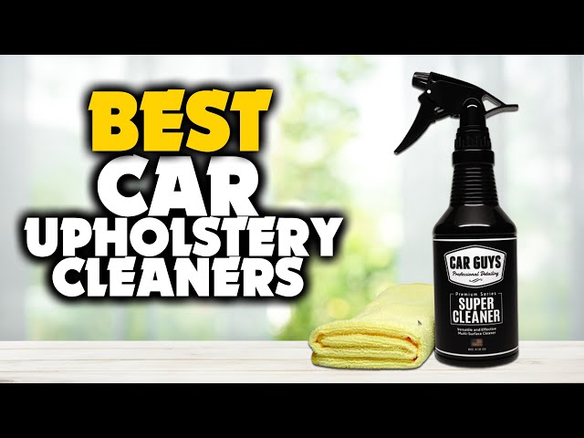 5 Best Car Upholstery Cleaners - An In Depth Best Reviews Guide 