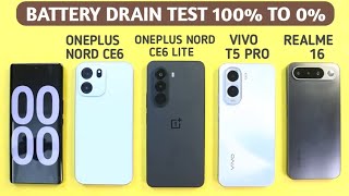 oneplus nord ce6 lite vs oneplus nord ce6 vs vivo t5 pro vs realme 16 battery drain test o% to 100%