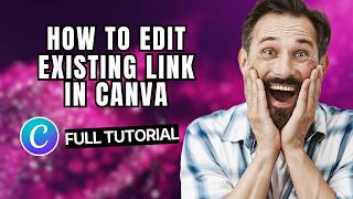How to Edit an Existing Link in Canva [2026 Full Guide]
