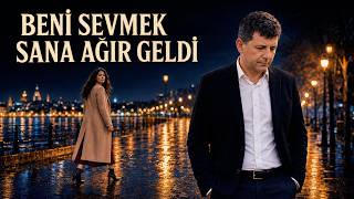 Beni Sevmek Sana Ağır Geldi 💔 Damar Arabesk Aşk Şarkısı 