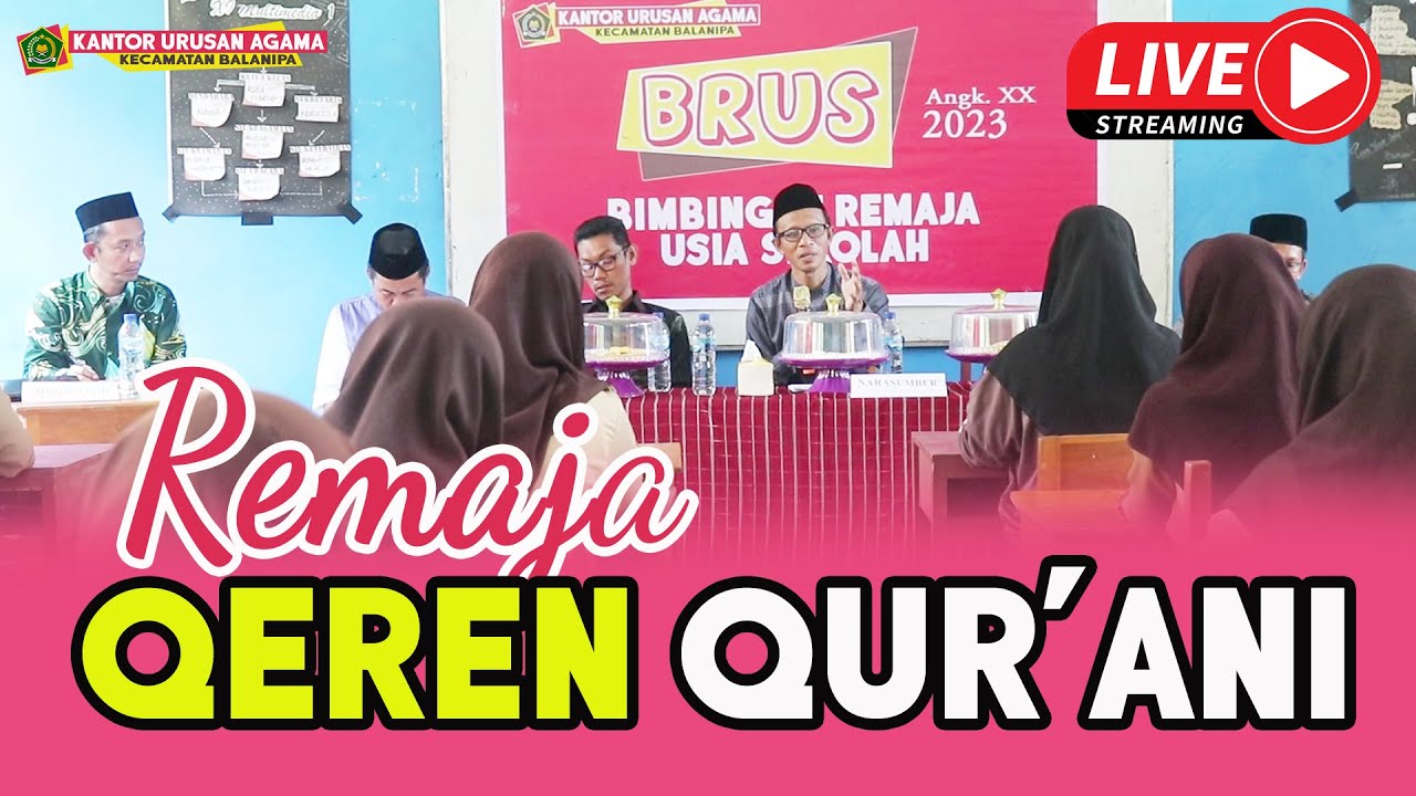 REMAJA KEREN QURANI II BRUS KUA BALANIPA 2023