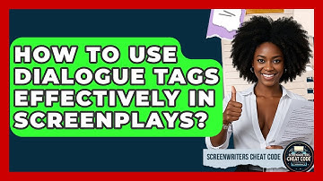How To Use Dialogue Tags Effectively In Screenplays? - Screenwriter