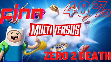MultiVERSUS│FINN│ Zero to Death combo/ 40%