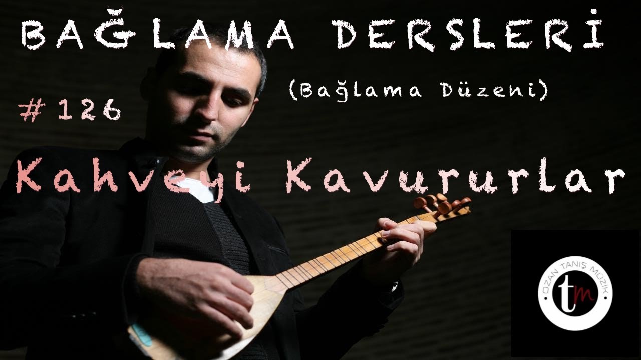 Bağlama Dersleri 126 - Kahveyi Kavururlar