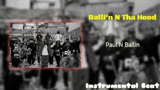 Paul N Ballin - Ballin N Tha Hood | Instrumental Beat by MarkMusic