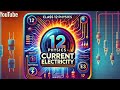 Class 12 physics | Current electricity | live class |