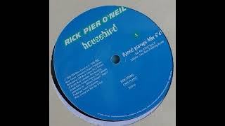 Rick Pier O'Neil - Housebird (Speed Garage Mix)