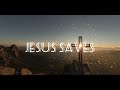 Jesus saves - Gospel hymn with Lyrics