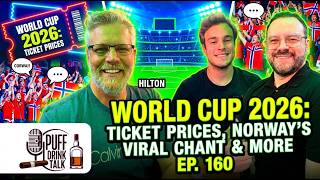 World Cup 2026: Ticket Prices, Norway's Viral Chant & More