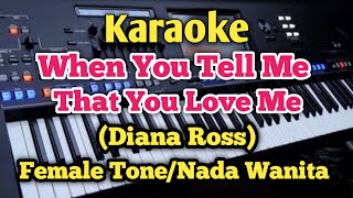 When You Tell Me That You Love Mekaraoke Female Tonewanita  Diana Ross 