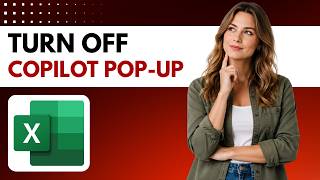How to Turn Off Copilot Pop-up Button in Excel (Easy Tutorial)