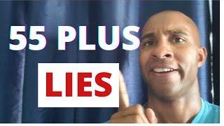 5 big lies told in 55 plus communities! you won't believe the biggest one!