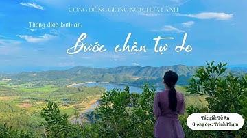 Bước chân tự do / Tác giả: Từ An / Giọng đọc: Trinh Phạm/ Giọng nói chữa lành