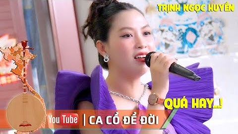 Nhức Nách Với Em Gái Xinh Trịnh Ngọc Huyền Với Bài Tân Cổ Tiếng Chày Trên Sóc Bom Bo
