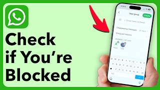 How to Check If You're Blocked On WhatsApp