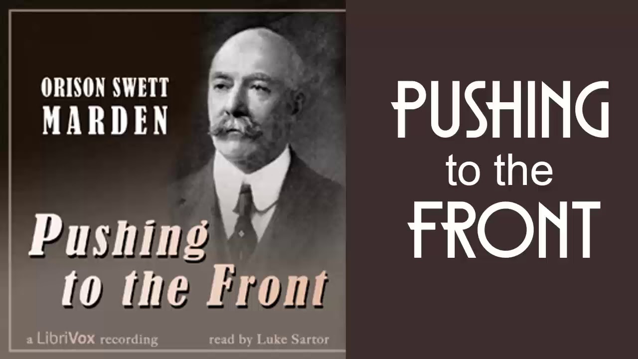 audiolibro il piccolo principe Pushing to the Front by Orison Swett Marden Part 4 | Audiobooks Youtube Free | Self Help Audiobooks