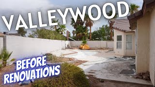 Valleywood : Before Renovations