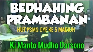 BEDHAHING PRAMBANAN @Ki Manto Mudho Darsono