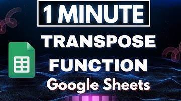 How to use the TRANSPOSE Function in Google Sheets | Tutorial