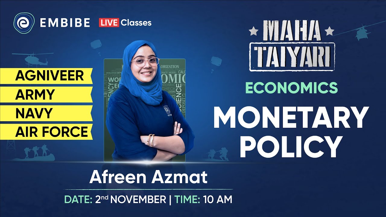Monetary Policy | Economics Preparation | NDA, Agniveer, CDS, CAPF AC | Afreen Azmat | Embibe
