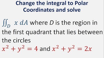 Change integral to polar coordinates: x dA where D is the region in first quadrant that lies between