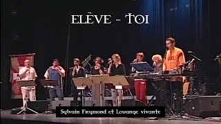 Vignette de la vidéo "Eleve toi, Jem 748 - Sylvain Freymond & Louange Vivante"