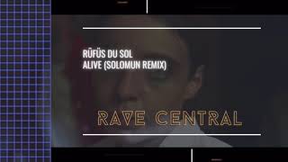 RÜFÜS DU SOL - Alive (Solomun Remix)