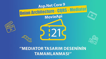 #21 Movie Api - AspNet Core 9.0 Onion Architecture - Mediator Tasarım Deseninin Tamamlanması