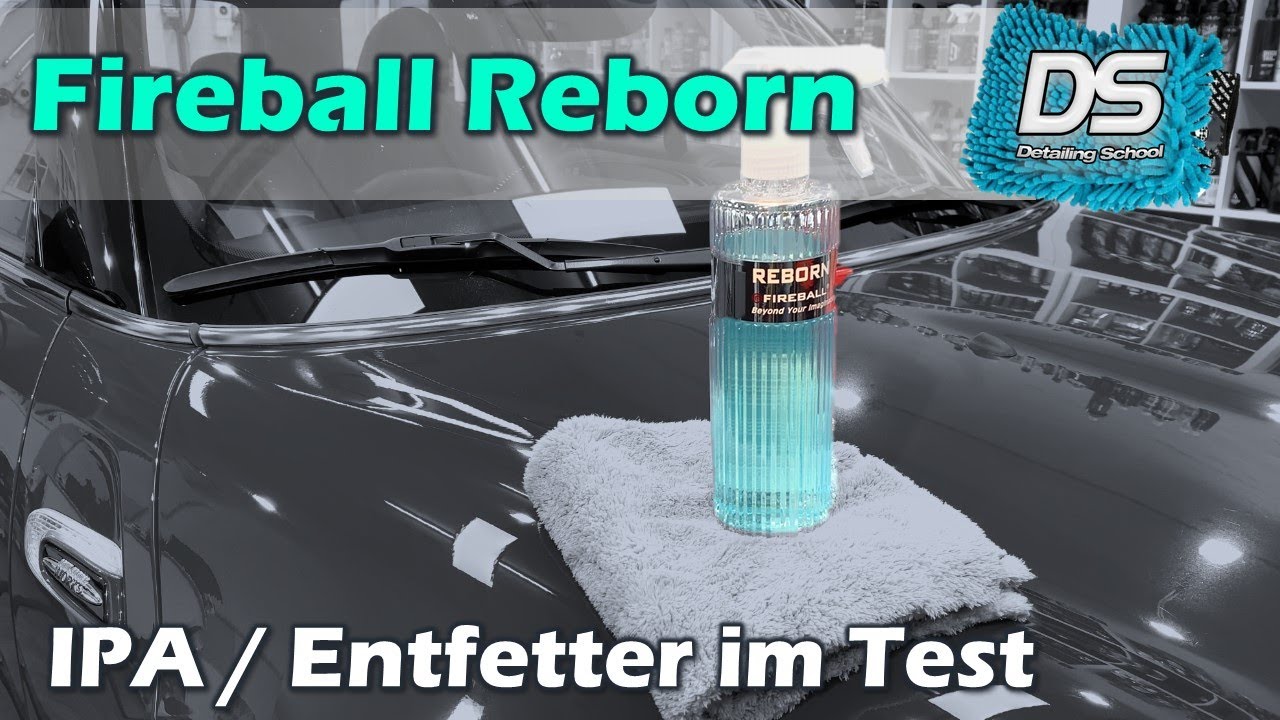 Fireball Reborn IPA / Entfetter im Test besser als CarPro Eraser