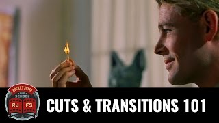 Cuts \& Transitions 101