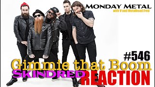 #546 Skindred Gimmie That Boom Reaction