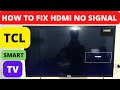 HOW TO FIX TCL SMART TV HDMI NO SIGNAL, TV HDMI NOT WORKING