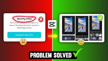 capcut security notice problem | capcut security notice solution | capcut not working problem solved