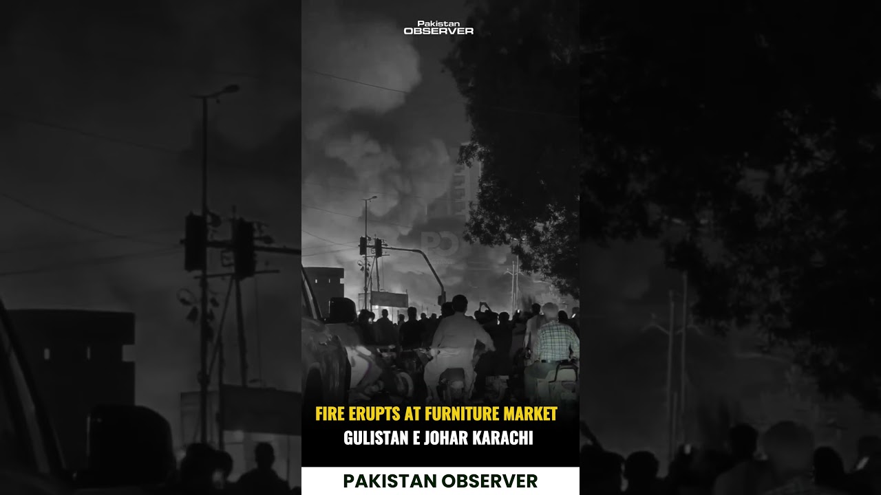 Karachi Furniture Market Fire | Scenes from Gulistan-e-Johar | Pakistan Observer