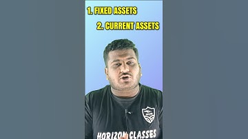 What are Fixed Assets & Current Assets | Types of Assets #fixedassets #currentassets #horizonclasses