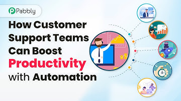 How Customer Support Teams can Boost Productivity with Automation