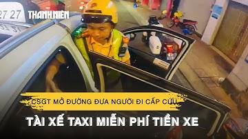 CSGT TP.HCM mở đường đưa người đi cấp cứu, ngỏ ý trả luôn tiền taxi