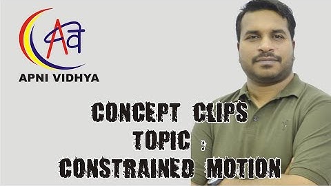 CONSTRAINED MOTION (NLM) BY PS Sir