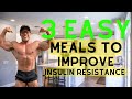 Reverse Insulin Resistance with These Meals!