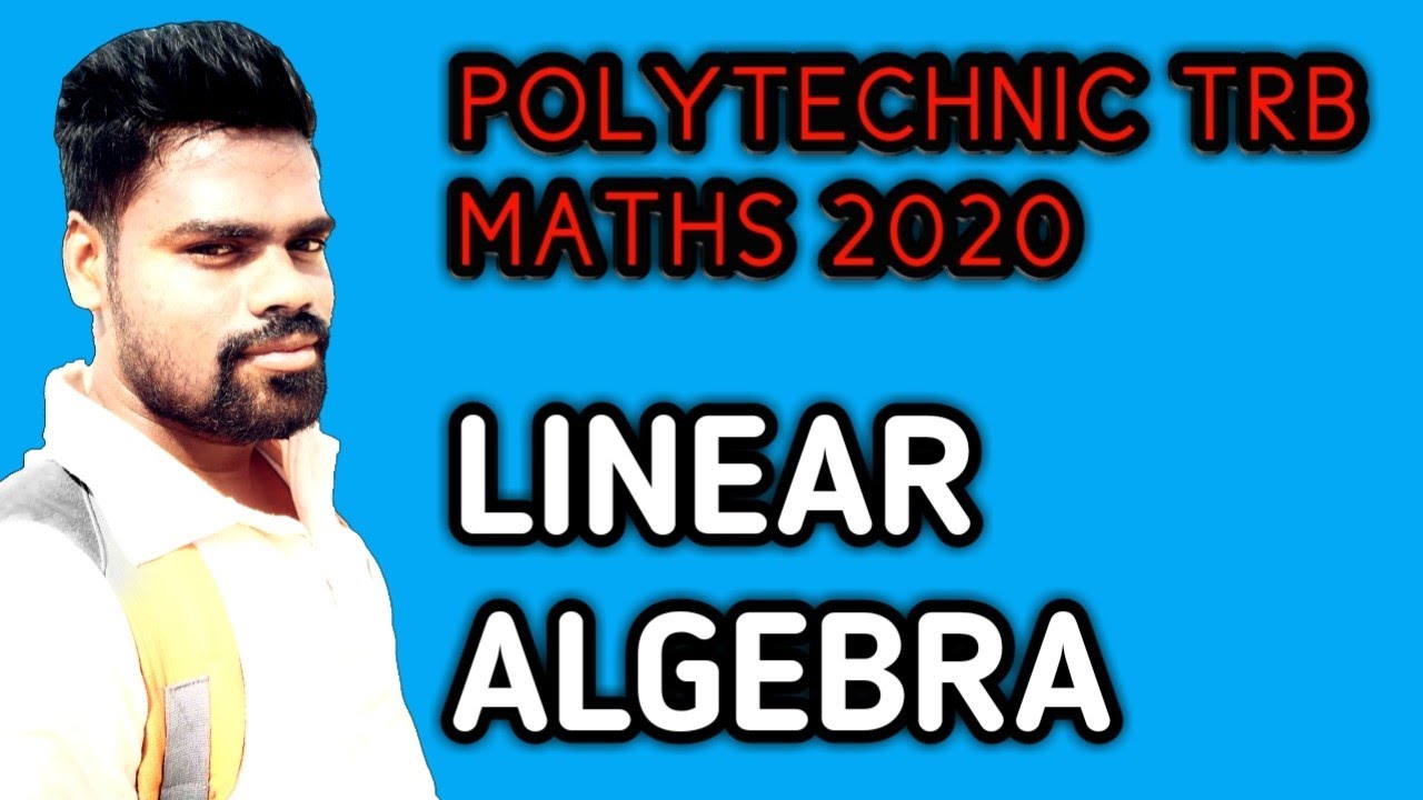 POLYTECHNIC TRB MATHS 2020 | LINEAR ALGEBRA - YouTube