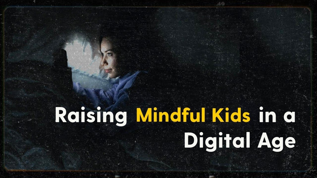 Spirituality for Parents: Raising Mindful Kids in a Screen-Obsessed World