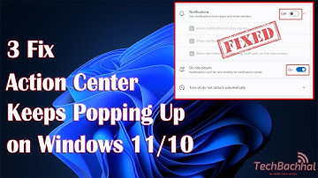 Fix Action Center Keeps Popping Up on Windows 11/10