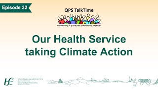 QPS TalkTime Ep.32: Our Health Service taking climate action
