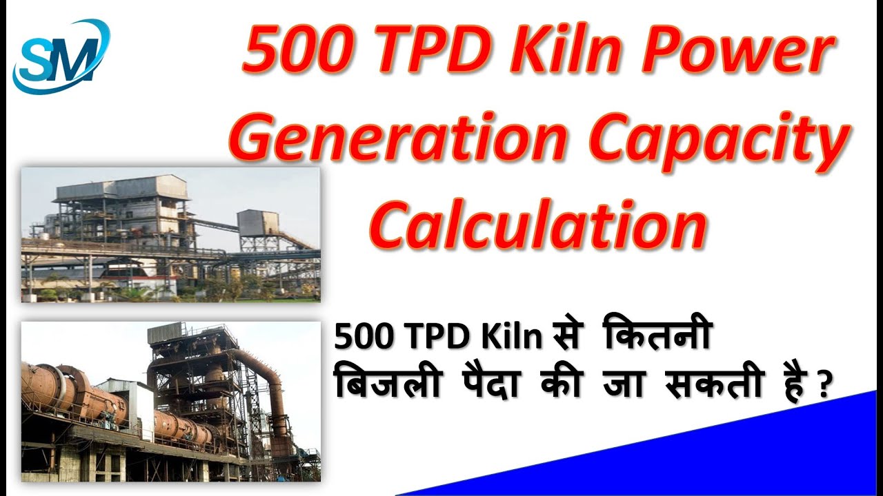 Kiln 500 TPD Kiln power generation capacity Power generation