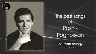 Pashik Poghosyan - Bnutyan orenqy 1998