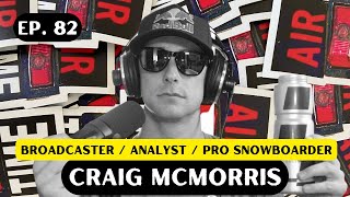 Craig McMorris - Air Time Podcast