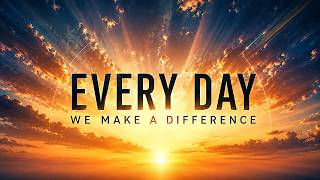 Every Day We Make A Difference - [Care, hope, gratitude] [Male/Female Vocals]
