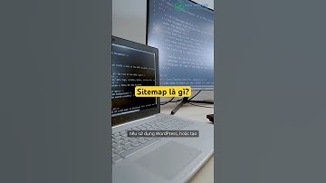 Sitemap là gì? Vì sao mọi website cần tạo sitemap?