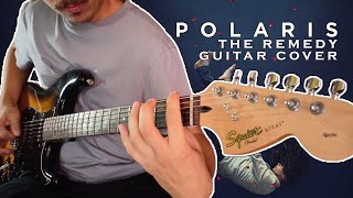 Polaris - The Remedy | GUITAR COVER