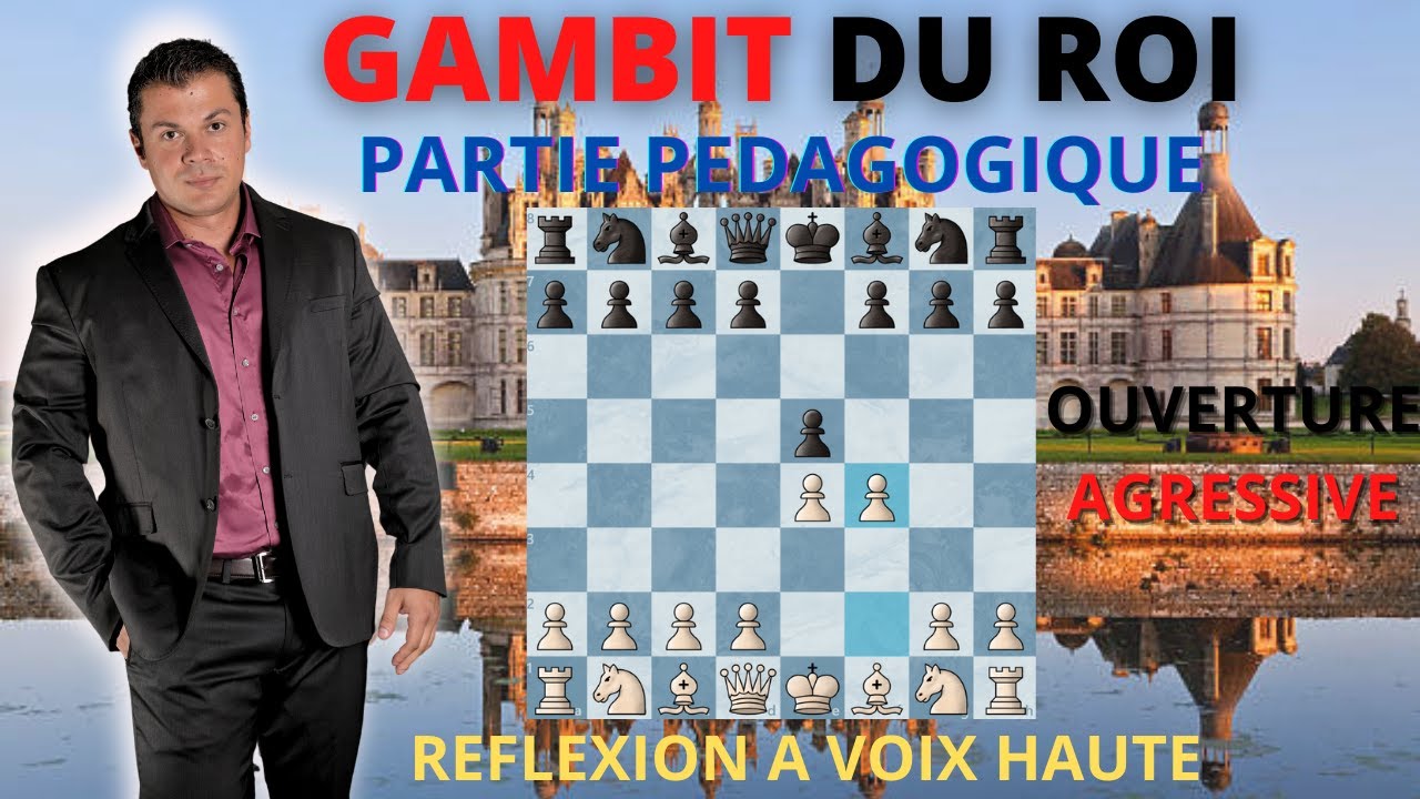 GAMBIT DU ROI #1 Echecs Pédagogique Réflexion a voix haute. niveau débutant et intermédiaire.